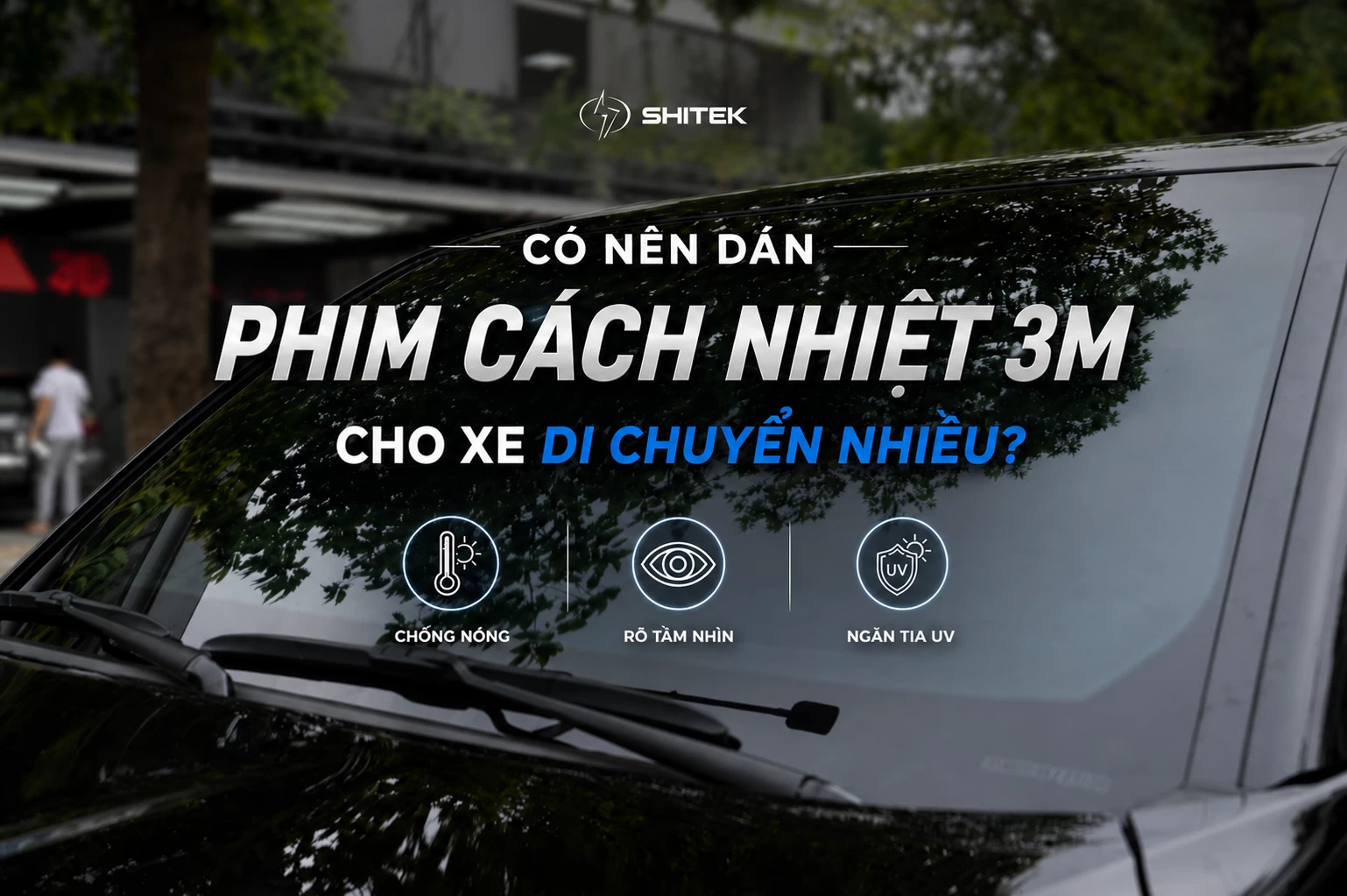 Có Nên Dán Phim Cách Nhiệt 3M Cho Xe Di Chuyển Nhiều?